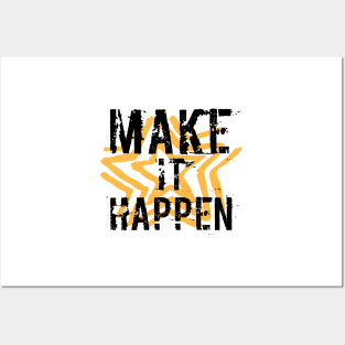 Make It Happen Posters and Art